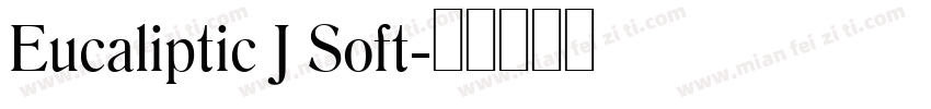 Eucaliptic J Soft字体转换